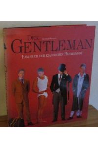 Der Gentleman - Handbuch der klassischen Herrenmode  - Art Direction Peter Feierabend. Fotografie Günter Beer.