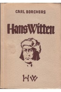 Hans Witten.   - Erzählung um einen deutschen Bildschnitzer.