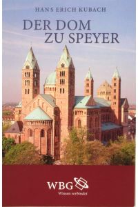 Der Dom zu Speyer.   - Neu bearb. u. ergänzt von Günther Binding.