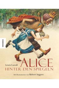 Alice hinter den Spiegeln. Mit Illustrationen von Robert Ingpen. Übersetzung von Gundula Müller-Wallraf.   - Alter: ab 8 Jahren.