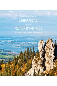 Chiemgau und Rupertiwinkel  - Über Königsschlösser, Lüftlmaler und Zauberberge