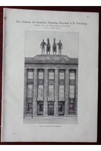 Das Gebäude der Kaiserlich Deutschen Botschaft in St. Petersburg. Architekt: Prof. Peter Behrens, Berlin-Neubabelsberg.