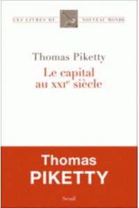 Le Capital au XXIE Siecle: Ausgezeichnet mit dem Preis `Das politische Buch` 2015 der Friedrich-Ebert-Stiftung