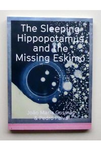 The Sleeping Hippopotamus and the Missing Eskimo.