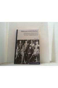 Führerpersönlichkeiten.   - Deutungen und Interpretationen deutscher Wehrmachtgeneräle in britischer Kriegsgefangenschaft.