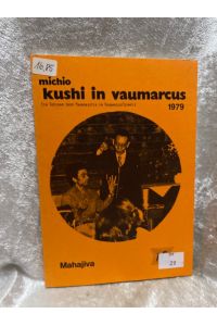 Seminarreport Vaumarcus 1979: Physische, geistige, spirituelle Gesundheit durch die Makrobiotik  - Physische, geistige, spirituelle Gesundheit durch die Makrobiotik