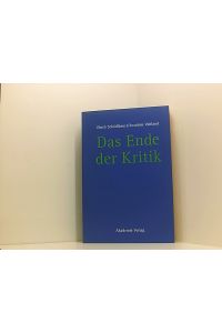 Das Ende der Kritik  - Ulrich Schödlbauer ; Joachim Vahland