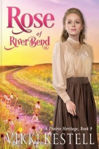 Rose of RiverBend (Prairie Heritage, Band 9)
