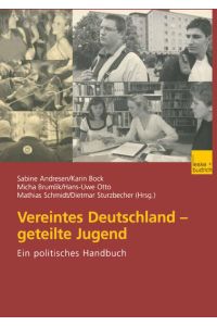 Vereintes Deutschland — geteilte Jugend  - Ein politisches Handbuch