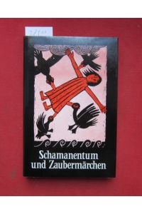 Schamanentum und Zaubermärchen.   - Veröffentlichungen der Europäischen Märchengesellschaft ; Bd. 10.