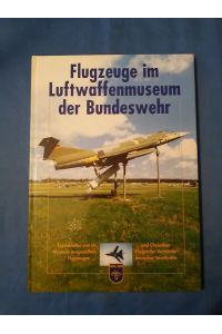 Flugzeuge im Luftwaffenmuseum.   - [Konzeption und Text: E. Cielewicz ... Red.: A. Schlieper]