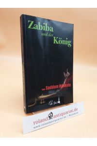 Saddam Hussein: Das politische Testament: Zabiba und der König. Das verborgene Buch: . . . Das verborgene Buch von Saddam Hussein . . .