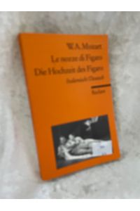 Le nozze di Figaro / Die Hochzeit des Figaro: Opera buffa in vier Akten. Italienisch/Deutsch (Reclams Universal-Bibliothek)  - Opera buffa in vier Akten. Italienisch/Deutsch