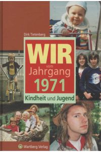 Wir vom Jahrgang 1971 : Kindheit und Jugend.