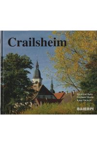 Crailsheim : Fotobildband.   - von Siegfried Baier. Kommentiert von Knut Siewert. Mit einem Text von Gerhard Herm