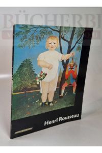 Henri Rousseau  - Mit zehn farbigen Reproduktionen und sechs einfarbigen Tafeln.