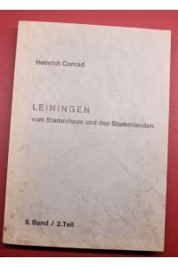 Leiningen vom Stammhaus und den Stammlanden II. Band / 2. Teil