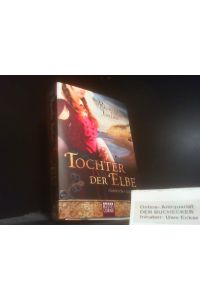 Tochter der Elbe : historischer Roman.   - Bastei-Lübbe-Taschenbuch ; Bd. 16984 : Allgemeine Reihe