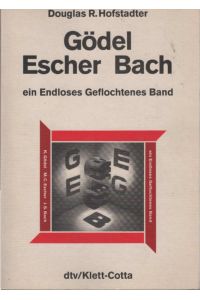 Gödel, Escher, Bach : ein endloses geflochtenes Band.   - [Aus dem Amerikan. von Philipp Wolff-Windegg und Hermann Feuersee. Unter Mitw. von Werner Alexi ...] / dtv ; 30017 : dtv-Klett-Cotta