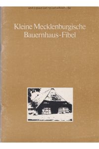 Kleine Mecklenburgische Bauernhaus-Fibel.