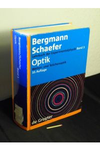 Optik - Wellen- und Teilchenoptik - aus der Reihe: Bergmann Schaefer Lehrbuch der Experimentalphysik - Band: 3