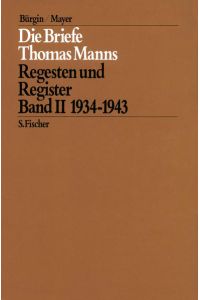 Die Briefe 1934 bis 1943. : Regesten und Register