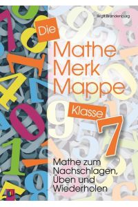 Die Mathe-Merk-Mappe 7. Mathe zum Nachschlagen, Üben und Wiederholen (Lernmaterial)
