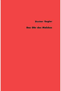 Werke / Das Ohr des Malchus: Eine Lebensgeschichte: Eine Lebensgeschichte. Hrsg. v. Gerhard Schmidt-Henkel u. Hermann Gätje (Stroemfeld /Roter Stern)