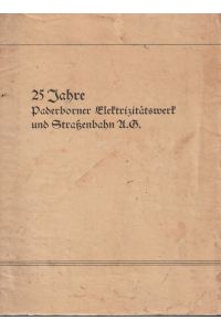 25 Jahre Paderborner Elektrizitätswerk und Straßenbahn A. D.   - 25 Jahre Pesag 1909 - 1934.