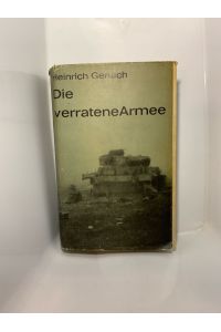 Die verratene Armee : Ein Stalingrad-Roman. , Gebundene Ausgabe mit org. Schutzumschlag