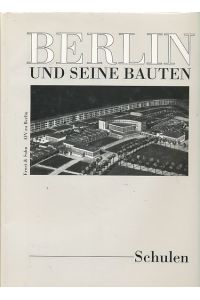 Berlin und seine Bauten Teil 5, Bd. C. , Schulen .