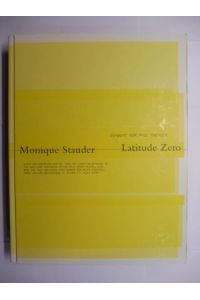 Latitude Zero - Monique Stauder. 2 Teile in 1 Band.