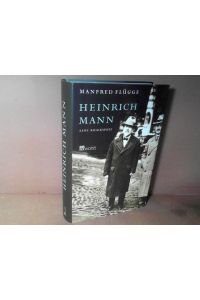Heinrich Mann. Eine Biographie.