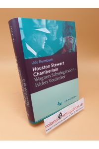 Houston Stewart Chamberlain ; Wagners Schwiegersohn - Hitlers Vordenker