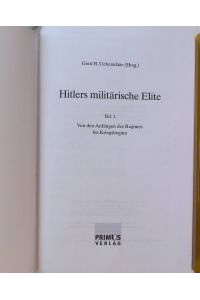 Hitlers militärische Elite. Bd. 1: Von den Anfängen des Regimes bis Kriegsbeginn.