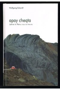 Apay Cheqta: Jahre in Peru (1965-70). -