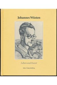 Johannes Wüsten (1896 - 1943).   - Leben und Kunst. Katalog zur Ausstellung im Heidelberger Kunstverein. Hrsg. von Hans Gercke, Kunstverein.