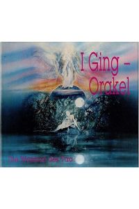 I Ging - Orakel - Die Weisheit des Tao