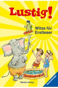 Lustig! Die besten Witze für Erstleser, Leseanfänger und Grundschüler (Ravensburger Taschenbücher)