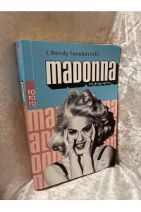 Madonna: Die Biographie  - Die Biographie