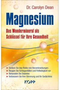 Magnesium: Das Wundermineral als Schlüssel für Ihre Gesundheit