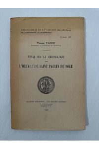 Essai sur la chronologie de l'oeuvre de Saint Paulin de Nole.