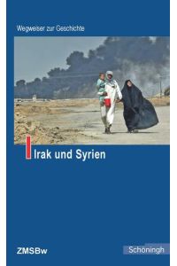 Irak und Syrien (Wegweiser zur Geschichte)