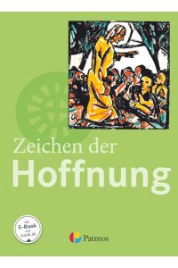Religion Sekundarstufe I - Gymnasium - 9. -10. Schuljahr (G8 und G9): Zeichen der Hoffnung - Schulbuch