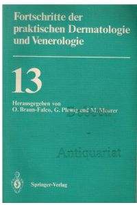 Fortschritte der praktischen Dermatologie und Venerologie 13.
