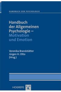 Handbuch der Allgemeinen Psychologie – Motivation und Emotion: Handbuch der Psychologie Band 11  - Motivation und Emotion