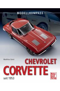 Chevrolet Corvette: seit 1953 (Modellkompass)  - seit 1953