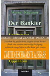 Der Bankier (2. Geschwärzte Übergangs-Auflage): Ungebetener Nachruf auf Alfred Freiherr von Oppenheim