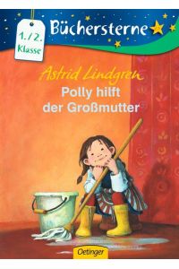 Polly hilft der Großmutter: 1. /2. Klasse (Büchersterne)