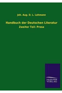 Handbuch der Deutschen Literatur: Zweiter Teil: Prosa